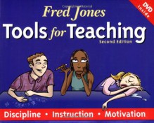 Fred Jones Tools for Teaching - Fredric H. Jones, Brian W. Jones