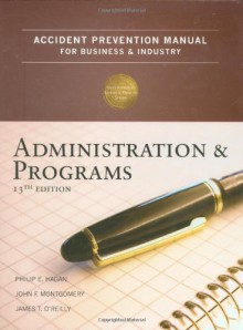 Accident Prevention Manual for Business & Industry: Administration & Programs - National Safety Council