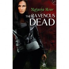 The Ravenous Dead - Natasha Hoar