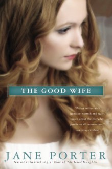 The Good Wife - Jane Porter