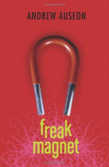 Freak Magnet - Andrew Auseon