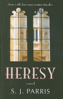 Heresy - S.J. Parris