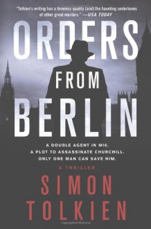 Orders from Berlin - Simon Tolkien