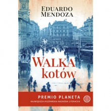 Walka kotów - Eduardo Mendoza