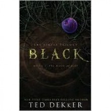 Black: The Birth of Evil - Ted Dekker