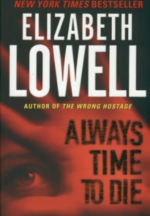 Always Time to Die - Elizabeth Lowell, Carrington MacDuffie