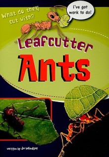 Leafcutter Ants, Grade 1 - Jo Windsor