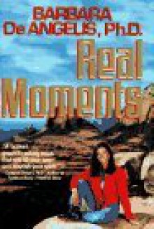 Real Moments - Barbara De Angelis