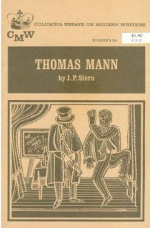 Thomas Mann (Essays on Modern Writers) - J.P. Stern