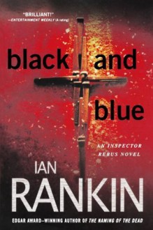 Black and Blue: An Inspector Rebus Mystery (Inspector Rebus Novels) - Ian Rankin