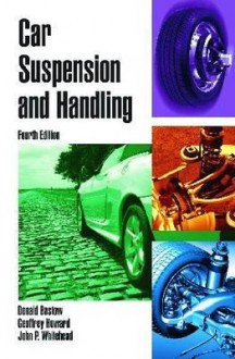 Car Suspension and Handling - Donald Bastow, Geoffrey Howard