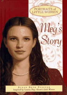 Meg's Story (Portraits of Little Women) - Susan Beth Pfeffer