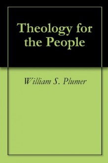 Theology for the People - William S. Plumer