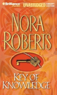 Key of Knowledge (Key trilogy #2) - Nora Roberts