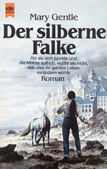 Der Silberne Falke - Mary Gentle