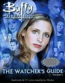 Buffy the Vampire Slayer: The Watcher's Guide, Volume 3 - Paul Ruditis