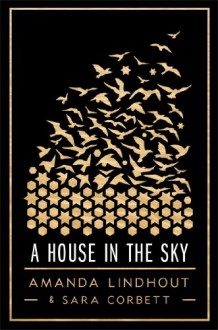 A House in the Sky - 'Amanda Lindhout', 'Sara Corbett'