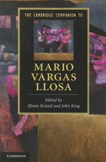 The Cambridge Companion to Mario Vargas Llosa - Efrain Kristal