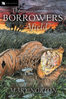 The Borrowers Afield (The Borrowers #2) - Mary Norton