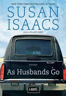 As Husbands Go [With Earbuds] (Audio) - Susan Isaacs, Hillary Huber