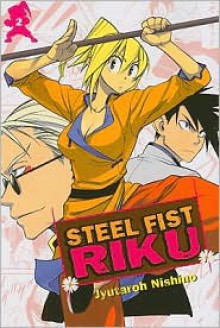 Steel Fist Riku Vol. 2 (Steel Fist Riku) - Toshimi Nigoshi