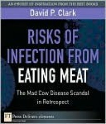 Risks of Infection from Eating Meat - David Clark