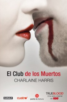 El club de los muertos - Charlaine Harris