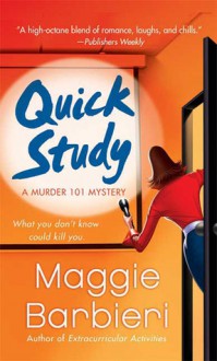 Quick Study (A Murder 101 Mystery #3) - Maggie Barbieri