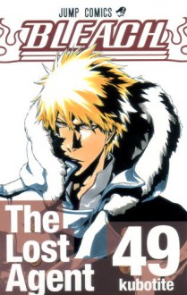 Bleach, Vol. 49: The Lost Agent - Tite Kubo