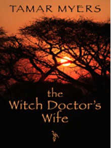 The Witch Doctor's Wife - Tamar Myers