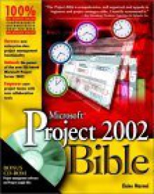 Microsoft Project 2002 Bible [With CDROM] - Elaine Marmel