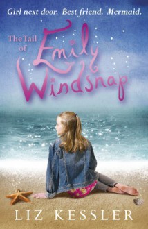 The Tail Of Emily Windsnap - Liz Kessler