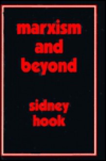 Marxism and Beyond - Sidney Hook