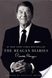 The Reagan Diaries - Ronald Reagan