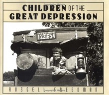 Children of the Great Depression - Russell Freedman