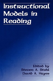 Instructional Models in Reading PR - Steven A. Stahl, David A. Hayes