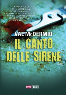 Il canto delle sirene (Timecrime Narrativa) (Italian Edition) - Val McDermid, Federica Ressi