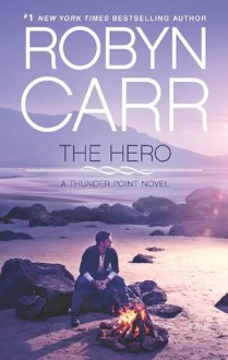 The Hero (Thunder Point) - Robyn Carr