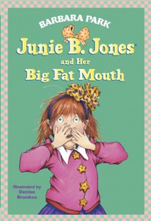 Junie B. Jones And Her Big Fat Mouth (Turtleback School & Library Binding Edition) (Junie B. Jones (Pb)) - Barbara Park