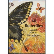 All Butterflies - Marcia Brown