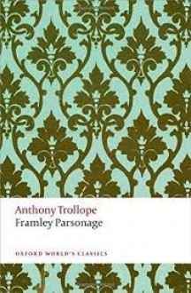 Framley Parsonage - Anthony Trollope,Katherine Mullin,Francis O'Gorman