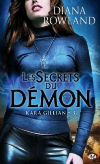 Les secrets du démon - Diana Rowland, Lorène Lenoir