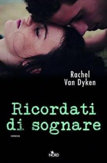 Ricordati di sognare - Rachel Van Dyken