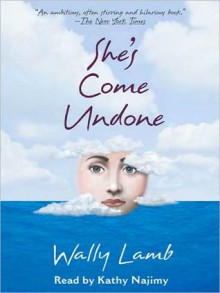 She's Come Undone (Audio) - Wally Lamb, Kathy Najimy