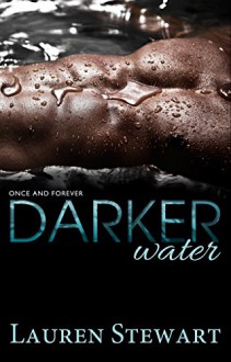 Darker Water (Once and Forever Book 1) - Lauren Stewart