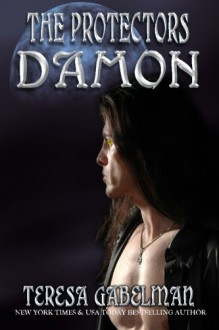 Damon (The Protectors Series) (Volume 1) by Teresa Gabelman (2012-05-09) - Teresa Gabelman