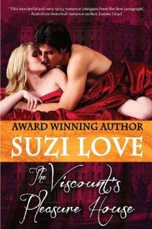 The Viscount's Pleasure House (Volume 1) - Suzi Love