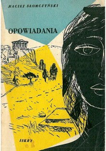 Opowiadania - Maciej Słomczyński