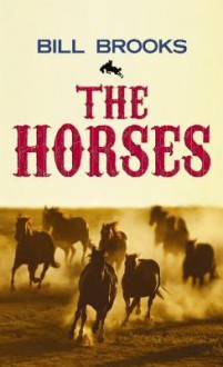 The Horses - Bill Brooks