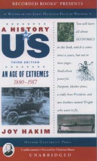 A History of Us: Book 8: An Age of Extremes 1880-1917 - Joy Hakim